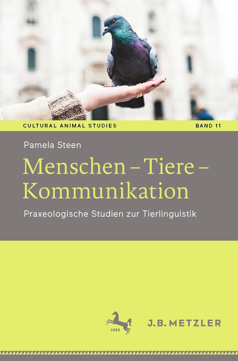 Titlebook: Menschen – Tiere – Kommunikation; Praxeologische Studi Pamela Steen Book 2022 Der/die Herausgeber bzw. der/die Autor(en), exklusiv lizenzie Titlebook: Menschen – Tiere – Kommunikation; Praxeologische Studi Pamela Steen Book 2022 Der/die Herausgeber bzw. der/die Autor(en), exklusiv lizenzie