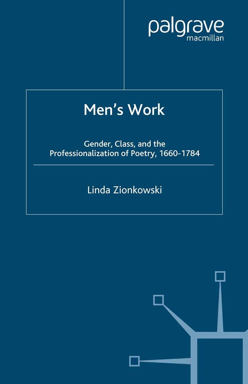 Titlebook: Men’s Work; Gender, Class, and t Linda Zionkowski Book 2001 Linda Zionkowski 2001 gender.poet.poetry Titlebook: Men’s Work; Gender, Class, and t Linda Zionkowski Book 2001 Linda Zionkowski 2001 gender.poet.poetry