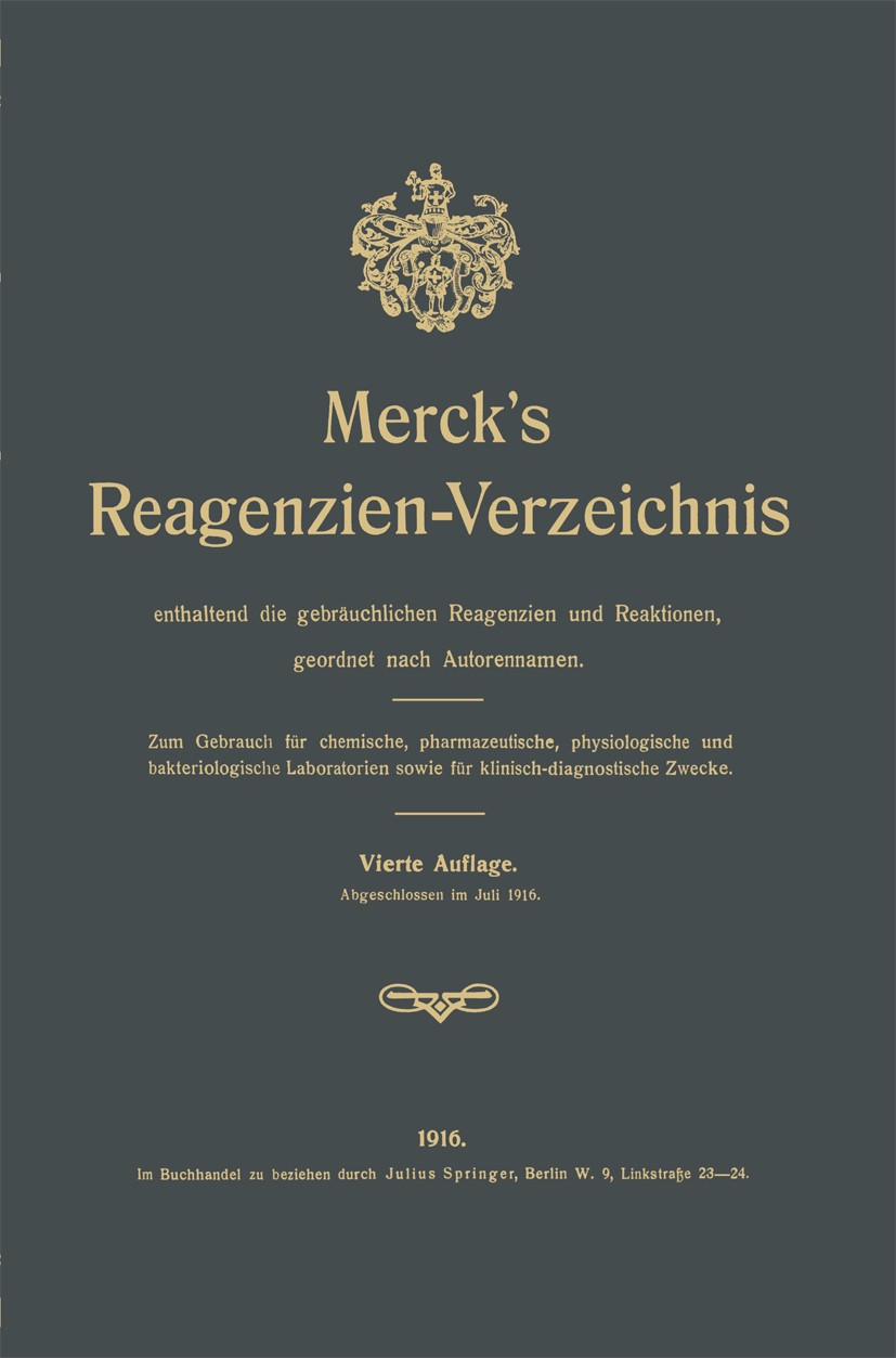 Titlebook: Merck’s Reagenzien-Verzeichnis enthaltend die gebräuchlichen Reagenzien und Reaktionen, geordnet nac; Zum Gebrauch für che J. Springer, Ber Titlebook: Merck’s Reagenzien-Verzeichnis enthaltend die gebräuchlichen Reagenzien und Reaktionen, geordnet nac; Zum Gebrauch für che J. Springer, Ber