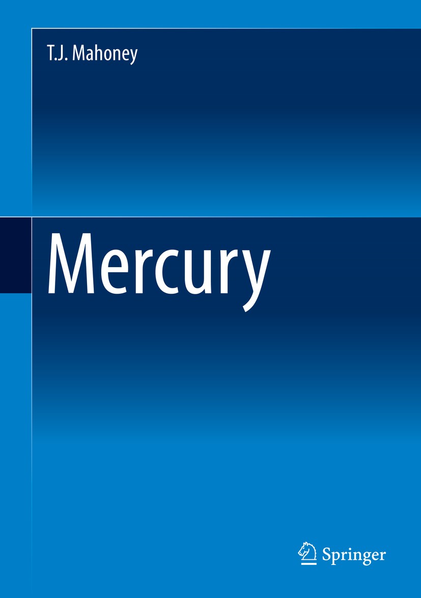 Titlebook: Mercury; T.J. Mahoney Book 2014 Springer Science+Business Media New York 2014 Astronomical nomenclature.Atlas of astronomy.Catalogue of ob Titlebook: Mercury; T.J. Mahoney Book 2014 Springer Science+Business Media New York 2014 Astronomical nomenclature.Atlas of astronomy.Catalogue of ob