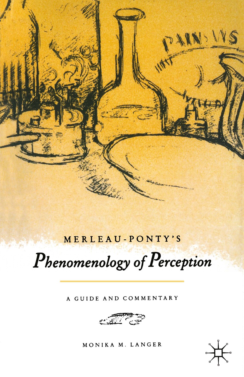 Titlebook: Merleau-Ponty‘s Titlebook: Merleau-Ponty‘s