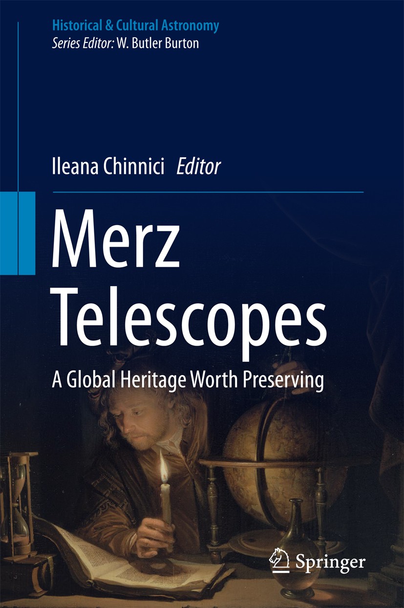 Titlebook: Merz Telescopes; A global heritage wo Ileana Chinnici Book 2017 Springer International Publishing Switzerland 2017 Georg Merz.Sigmund Merz. Titlebook: Merz Telescopes; A global heritage wo Ileana Chinnici Book 2017 Springer International Publishing Switzerland 2017 Georg Merz.Sigmund Merz.