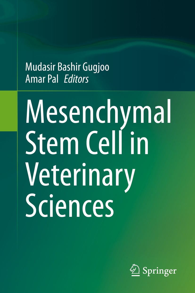 Titlebook: Mesenchymal Stem Cell in Veterinary Sciences; Mudasir Bashir Gugjoo,Amar Pal Book 2020 The Editor(s) (if applicable) and The Author(s), un Titlebook: Mesenchymal Stem Cell in Veterinary Sciences; Mudasir Bashir Gugjoo,Amar Pal Book 2020 The Editor(s) (if applicable) and The Author(s), un
