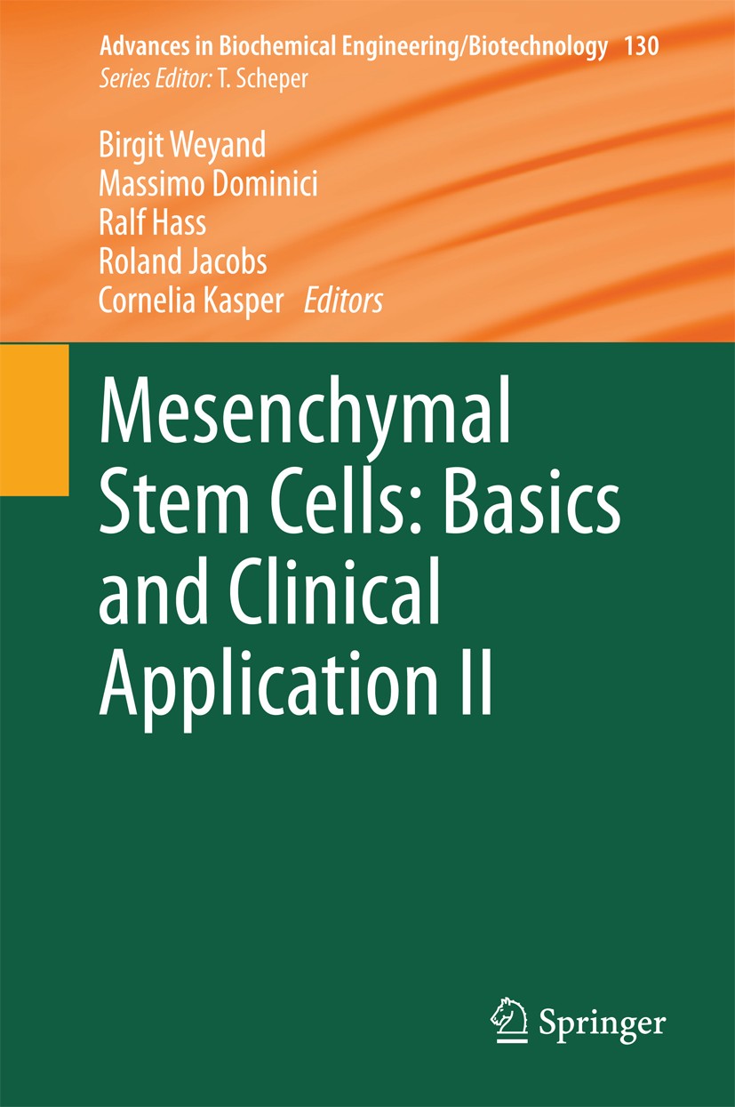 Titlebook: Mesenchymal Stem Cells -Basics and Clinical Application II; Birgit Weyand,Massimo Dominici,Cornelia Kasper Book 2013 Springer-Verlag Berli Titlebook: Mesenchymal Stem Cells -Basics and Clinical Application II; Birgit Weyand,Massimo Dominici,Cornelia Kasper Book 2013 Springer-Verlag Berli
