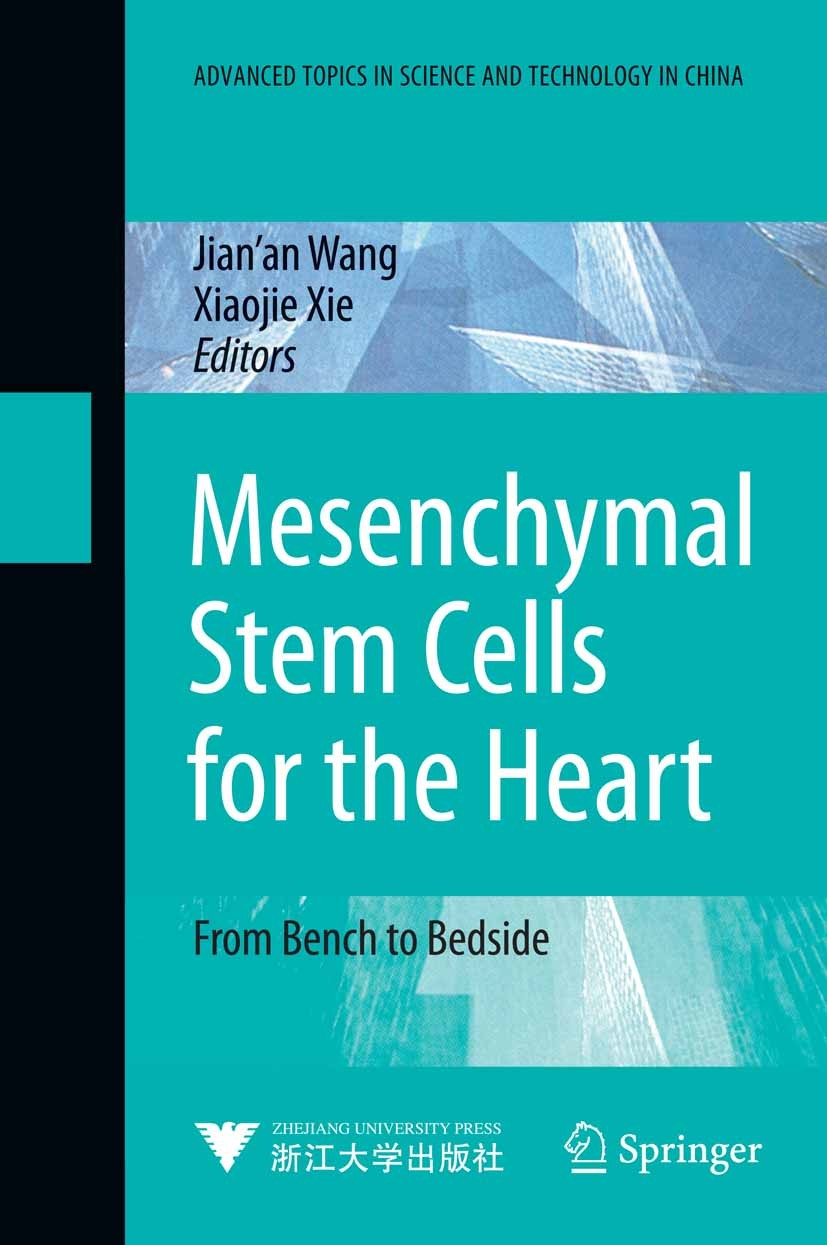 Titlebook: Mesenchymal Stem Cells for the Heart; From Bench to Bedsid Jian’an Wang,Xiaojie Xie Book 2009 Springer-Verlag Berlin Heidelberg 2009 ATSTC. Titlebook: Mesenchymal Stem Cells for the Heart; From Bench to Bedsid Jian’an Wang,Xiaojie Xie Book 2009 Springer-Verlag Berlin Heidelberg 2009 ATSTC.