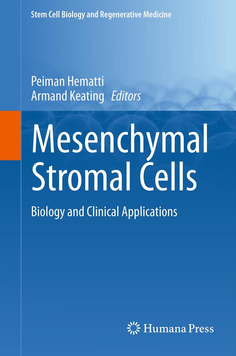 Titlebook: Mesenchymal Stromal Cells; Biology and Clinical Peiman Hematti,Armand Keating Book 2013 Springer Science+Business Media New York 2013 Biolo Titlebook: Mesenchymal Stromal Cells; Biology and Clinical Peiman Hematti,Armand Keating Book 2013 Springer Science+Business Media New York 2013 Biolo