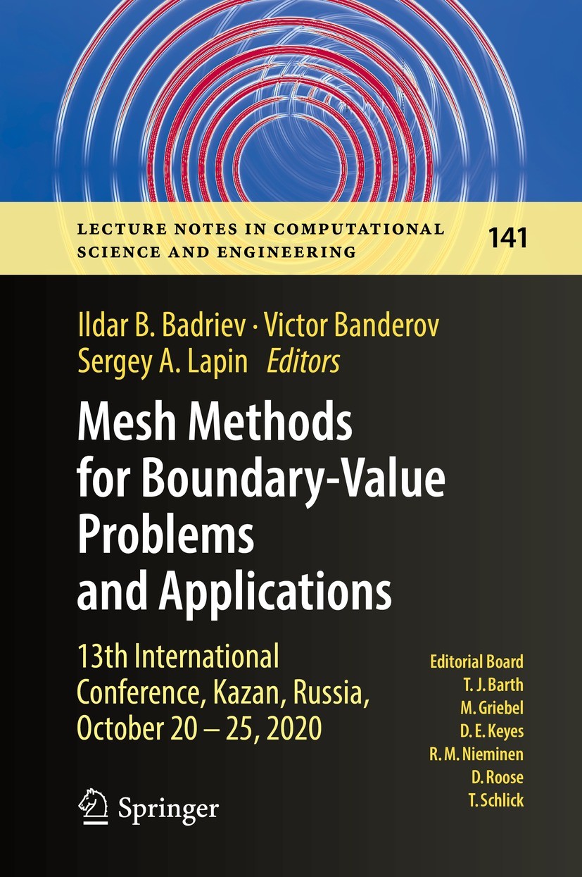 Titlebook: Mesh Methods for Boundary-Value Problems and Applications; 13th International C Ildar B. Badriev,Victor Banderov,Sergey A. Lapin Conference Titlebook: Mesh Methods for Boundary-Value Problems and Applications; 13th International C Ildar B. Badriev,Victor Banderov,Sergey A. Lapin Conference
