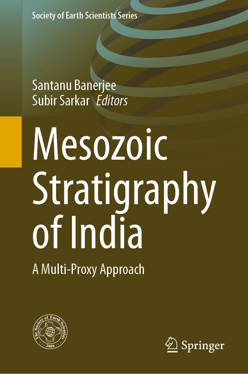 Titlebook: Mesozoic Stratigraphy of India; A Multi-Proxy Approa Santanu Banerjee,Subir Sarkar Book 2021 The Editor(s) (if applicable) and The Author(s Titlebook: Mesozoic Stratigraphy of India; A Multi-Proxy Approa Santanu Banerjee,Subir Sarkar Book 2021 The Editor(s) (if applicable) and The Author(s