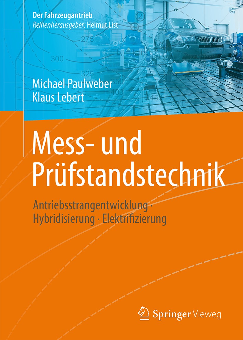 Titlebook: Mess- und Prüfstandstechnik; Antriebsstrangentwic Michael Paulweber,Klaus Lebert Book 2014 Springer Fachmedien Wiesbaden 2014 Datenkommunik Titlebook: Mess- und Prüfstandstechnik; Antriebsstrangentwic Michael Paulweber,Klaus Lebert Book 2014 Springer Fachmedien Wiesbaden 2014 Datenkommunik