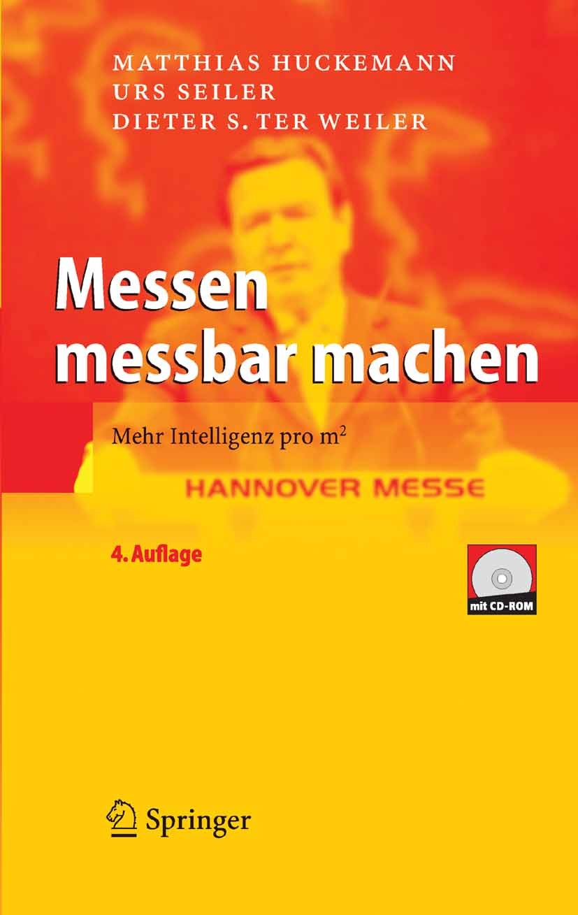 Titlebook: Messen messbar machen; Mehr Intelligenz pro Matthias Huckemann,Dieter S. Weiler,Urs Seiler Book 2005Latest edition Springer-Verlag Berlin H Titlebook: Messen messbar machen; Mehr Intelligenz pro Matthias Huckemann,Dieter S. Weiler,Urs Seiler Book 2005Latest edition Springer-Verlag Berlin H