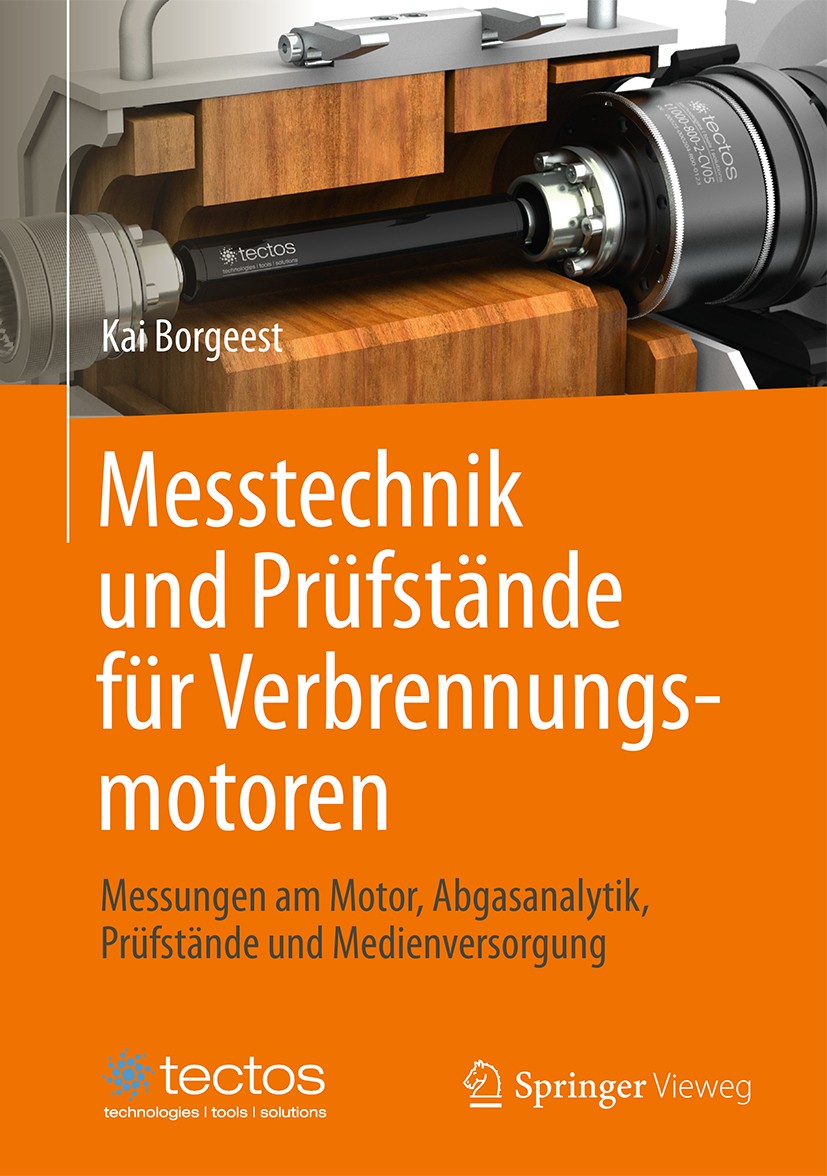Titlebook: Messtechnik und Prüfstände für Verbrennungsmotoren; Messungen am Motor, Kai Borgeest Textbook 20161st edition Der/die Herausgeber bzw. der Titlebook: Messtechnik und Prüfstände für Verbrennungsmotoren; Messungen am Motor, Kai Borgeest Textbook 20161st edition Der/die Herausgeber bzw. der