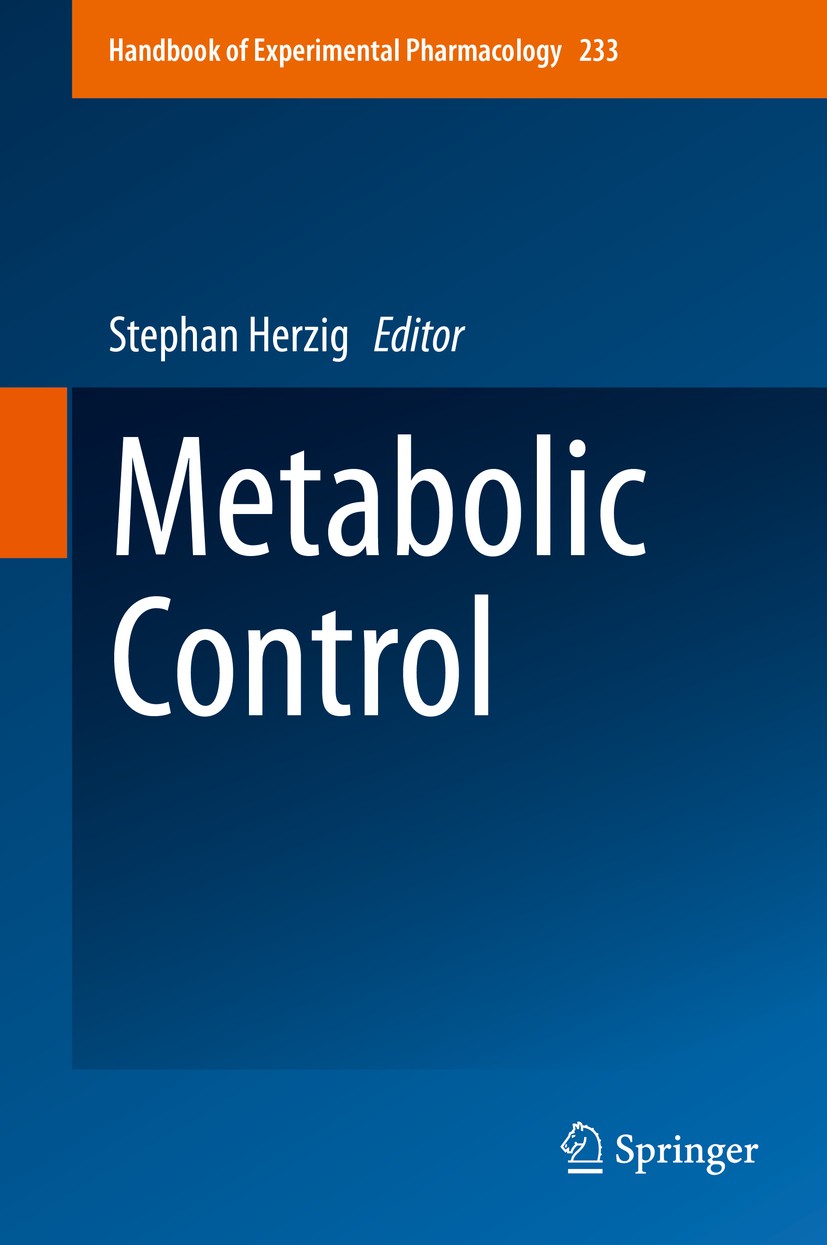 Titlebook: Metabolic Control; Stephan Herzig Book 2016 Springer International Publishing Switzerland 2016 central nervous system.endocrine signaling. Titlebook: Metabolic Control; Stephan Herzig Book 2016 Springer International Publishing Switzerland 2016 central nervous system.endocrine signaling.
