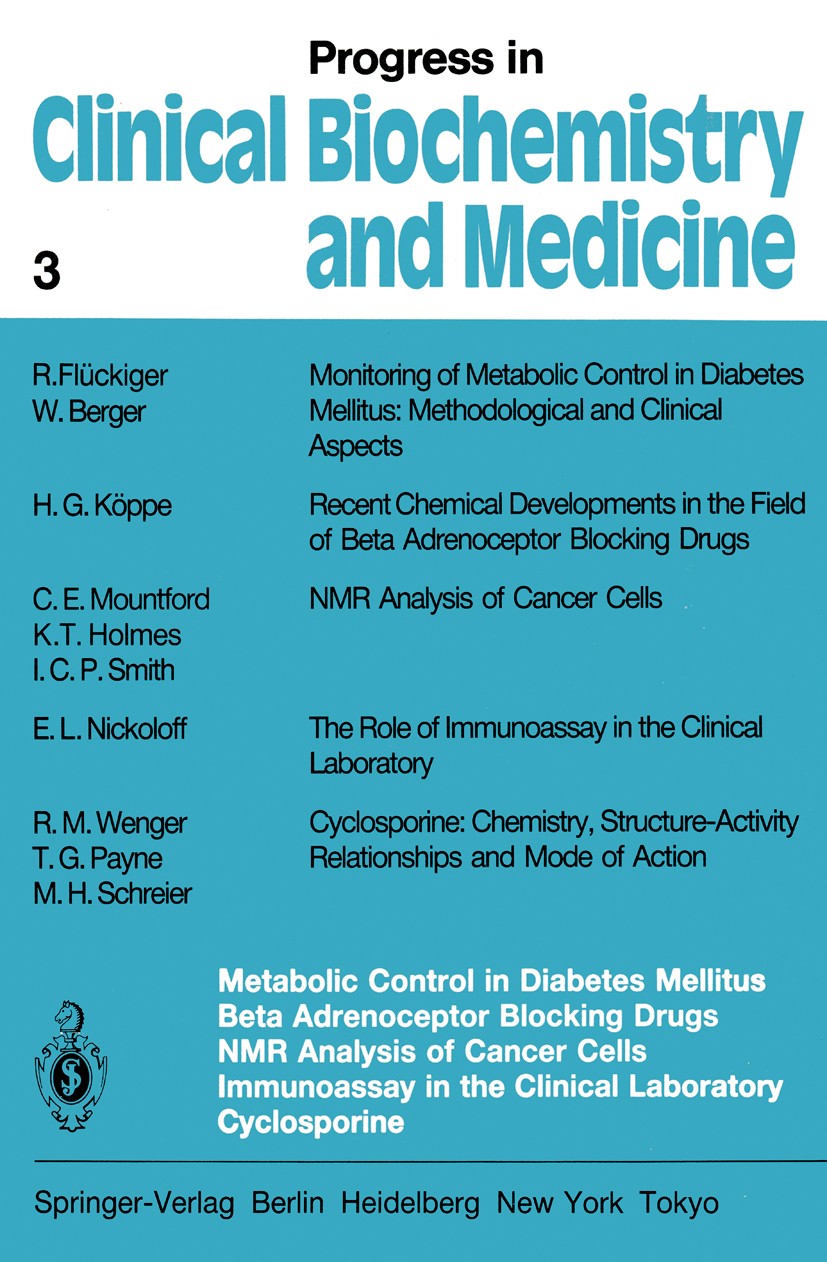 Titlebook: Metabolic Control in Diabetes Mellitus Beta Adrenoceptor Blocking Drugs NMR Analysis of Cancer Cells; W. Berger,R. Flückiger,R. M. Wenger Titlebook: Metabolic Control in Diabetes Mellitus Beta Adrenoceptor Blocking Drugs NMR Analysis of Cancer Cells; W. Berger,R. Flückiger,R. M. Wenger