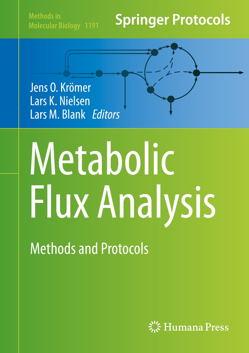 Titlebook: Metabolic Flux Analysis; Methods and Protocol Jens O. Krömer,Lars K. Nielsen,Lars M. Blank Book 2014 Springer Science+Business Media New Yo Titlebook: Metabolic Flux Analysis; Methods and Protocol Jens O. Krömer,Lars K. Nielsen,Lars M. Blank Book 2014 Springer Science+Business Media New Yo
