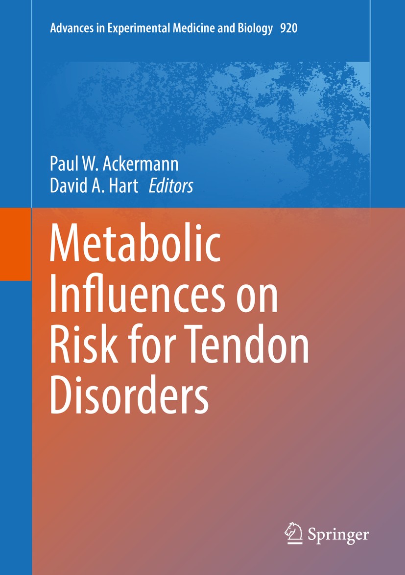 Titlebook: Metabolic Influences on Risk for Tendon Disorders; Paul W. Ackermann,David A. Hart Book 2016 The Editor(s) (if applicable) and The Author( Titlebook: Metabolic Influences on Risk for Tendon Disorders; Paul W. Ackermann,David A. Hart Book 2016 The Editor(s) (if applicable) and The Author(