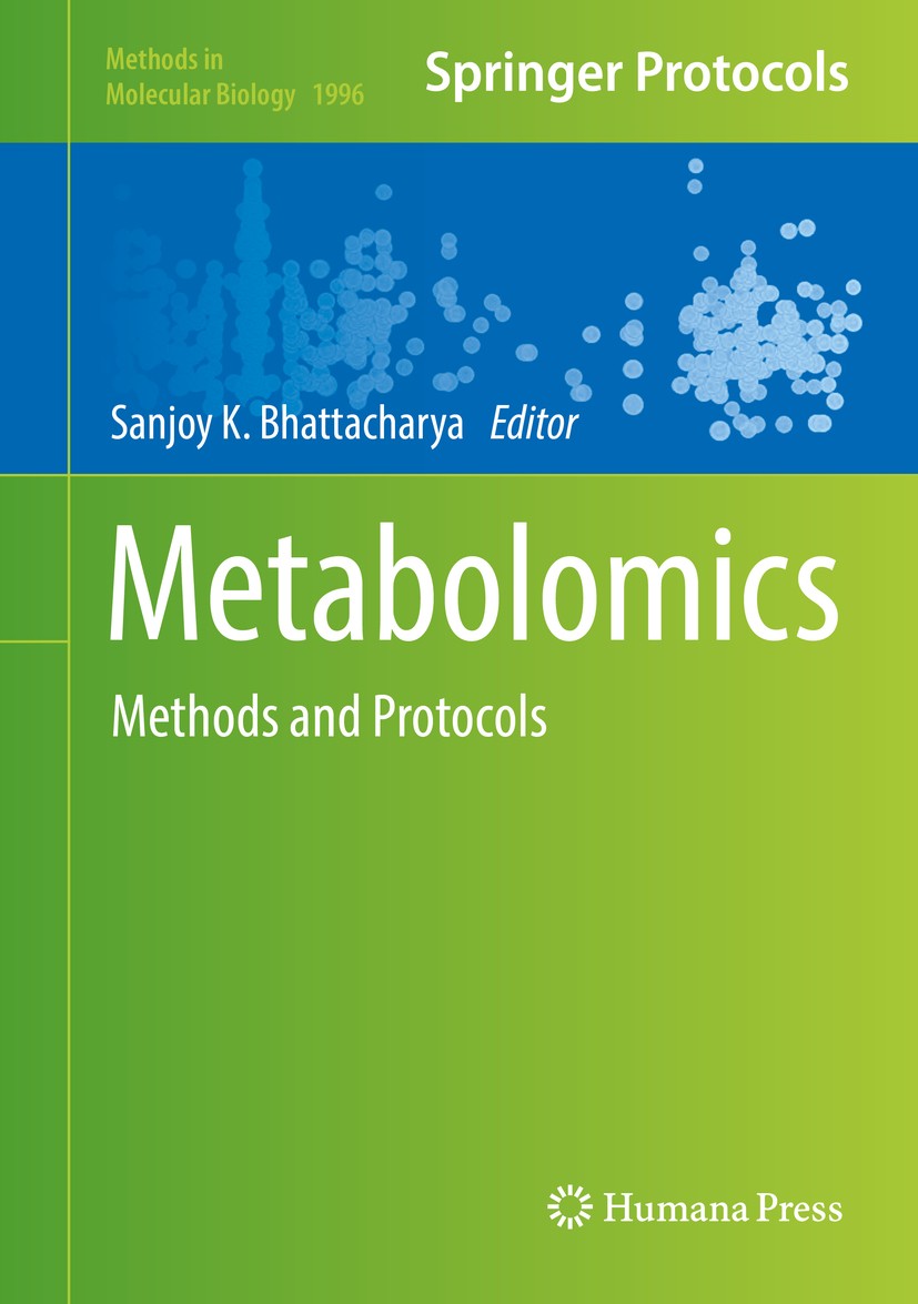 Titlebook: Metabolomics; Methods and Protocol Sanjoy K. Bhattacharya Book 2019 Springer Science+Business Media, LLC, part of Springer Nature 2019 Agin Titlebook: Metabolomics; Methods and Protocol Sanjoy K. Bhattacharya Book 2019 Springer Science+Business Media, LLC, part of Springer Nature 2019 Agin
