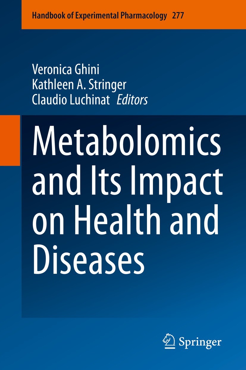 Titlebook: Metabolomics and Its Impact on Health and Diseases; Veronica Ghini,Kathleen A. Stringer,Claudio Luchin Book 2023 The Editor(s) (if applica Titlebook: Metabolomics and Its Impact on Health and Diseases; Veronica Ghini,Kathleen A. Stringer,Claudio Luchin Book 2023 The Editor(s) (if applica