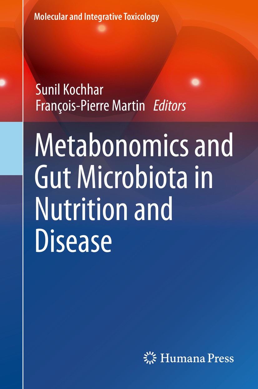 Titlebook: Metabonomics and Gut Microbiota in Nutrition and Disease; Sunil Kochhar,François-Pierre Martin Book 2015 Springer-Verlag London 2015 gut m Titlebook: Metabonomics and Gut Microbiota in Nutrition and Disease; Sunil Kochhar,François-Pierre Martin Book 2015 Springer-Verlag London 2015 gut m