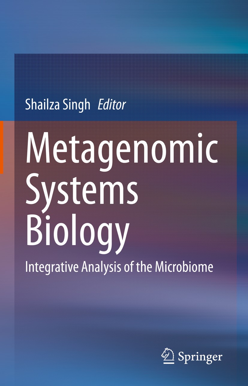 Titlebook: Metagenomic Systems Biology; Integrative Analysis Shailza Singh Book 2020 Springer Nature Singapore Pte Ltd. 2020 gut microbiome.human micr Titlebook: Metagenomic Systems Biology; Integrative Analysis Shailza Singh Book 2020 Springer Nature Singapore Pte Ltd. 2020 gut microbiome.human micr