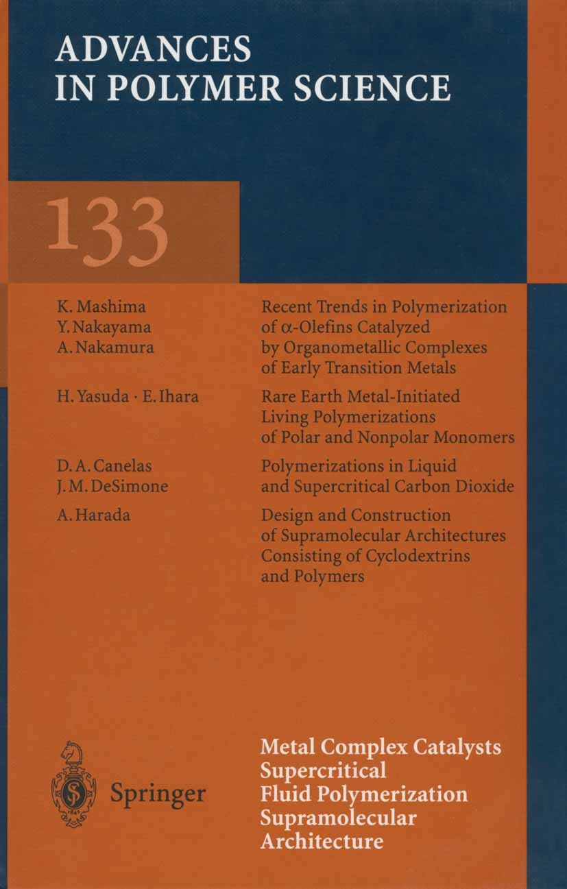 Titlebook: Metal Complex Catalysts Supercritical Fluid Polymerization Supramolecular Architecture; D. A. Canelas,J. M. DeSimone,H. Yasuda Book 1997 S Titlebook: Metal Complex Catalysts Supercritical Fluid Polymerization Supramolecular Architecture; D. A. Canelas,J. M. DeSimone,H. Yasuda Book 1997 S