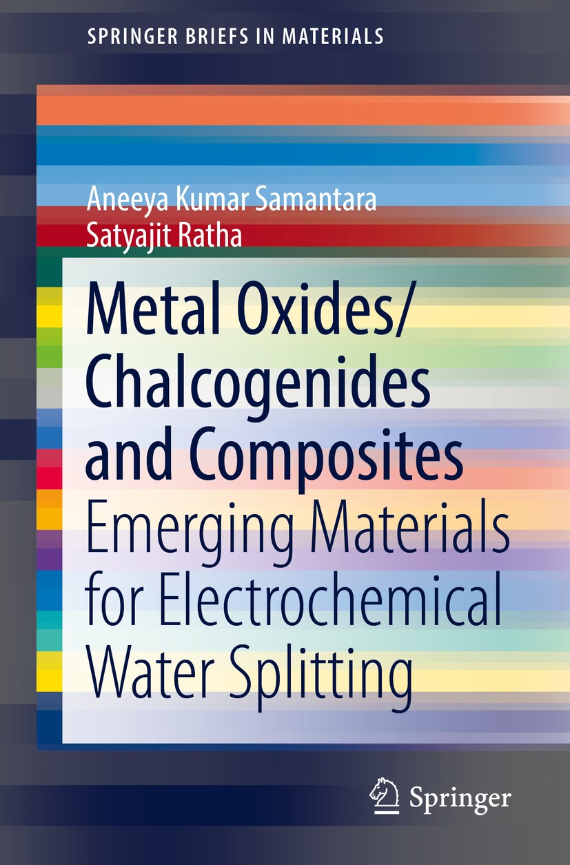 Titlebook: Metal Oxides/Chalcogenides and Composites; Emerging Materials f Aneeya Kumar Samantara,Satyajit Ratha Book 2019 The Author(s), under exclus Titlebook: Metal Oxides/Chalcogenides and Composites; Emerging Materials f Aneeya Kumar Samantara,Satyajit Ratha Book 2019 The Author(s), under exclus