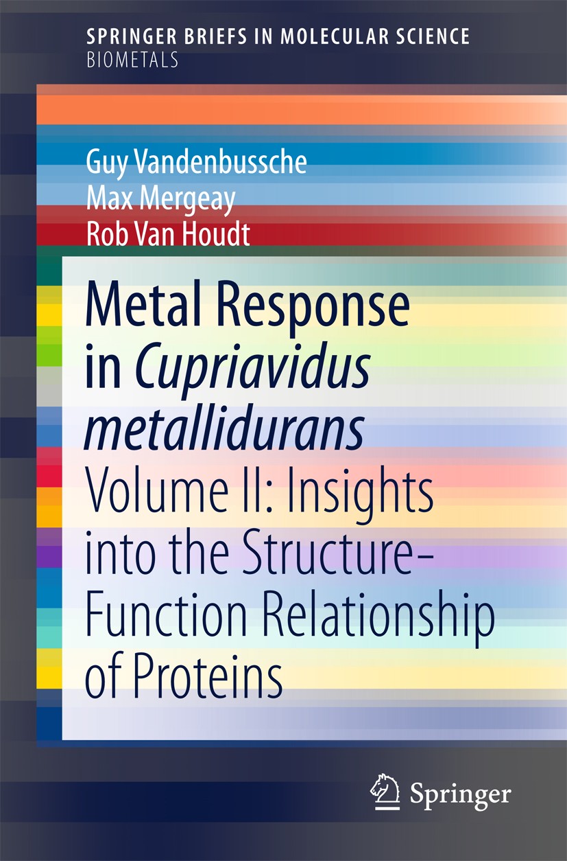 Titlebook: Metal Response in Cupriavidus metallidurans; Volume II: Insights Guy Vandenbussche,Max Mergeay,Rob Van Houdt Book 2015 The Author(s) 2015 Titlebook: Metal Response in Cupriavidus metallidurans; Volume II: Insights Guy Vandenbussche,Max Mergeay,Rob Van Houdt Book 2015 The Author(s) 2015