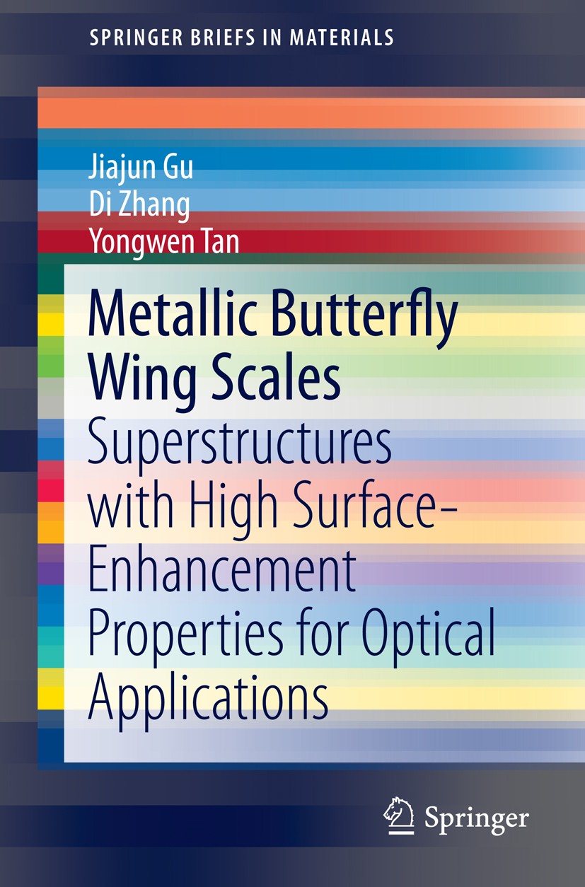 Titlebook: Metallic Butterfly Wing Scales; Superstructures with Jiajun Gu,Di Zhang,Yongwen Tan Book 2015 Jiajun Gu, Di Zhang, and Yongwen Tan 2015 3D Titlebook: Metallic Butterfly Wing Scales; Superstructures with Jiajun Gu,Di Zhang,Yongwen Tan Book 2015 Jiajun Gu, Di Zhang, and Yongwen Tan 2015 3D