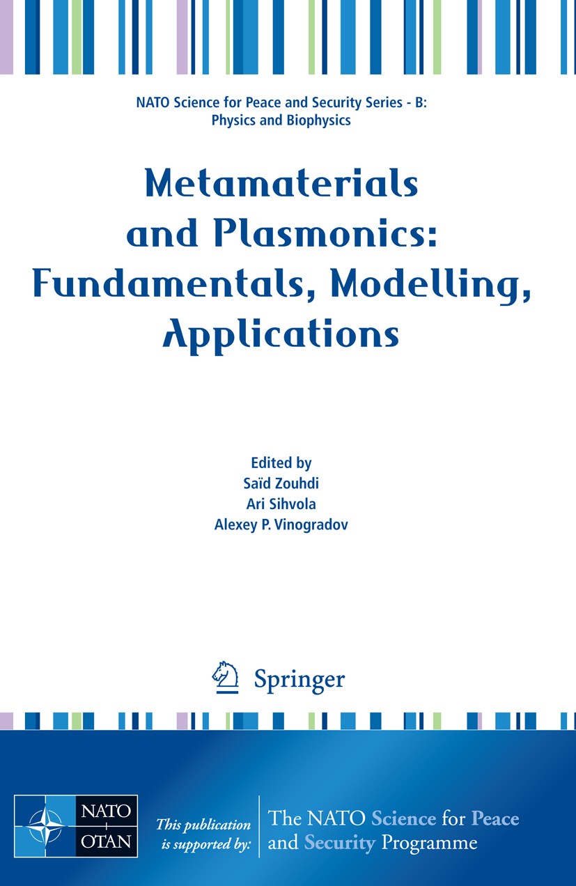 Titlebook: Metamaterials and Plasmonics: Fundamentals, Modelling, Applications; Saïd Zouhdi,Ari Sihvola,Alexey P. Vinogradov Conference proceedings 2 Titlebook: Metamaterials and Plasmonics: Fundamentals, Modelling, Applications; Saïd Zouhdi,Ari Sihvola,Alexey P. Vinogradov Conference proceedings 2