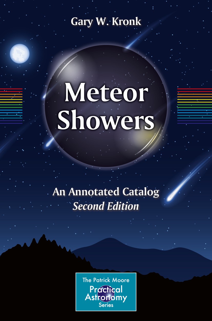 Titlebook: Meteor Showers; An Annotated Catalog Gary W. Kronk Book 2014Latest edition Springer Science+Business Media New York 2014 Annual Meteor Stre Titlebook: Meteor Showers; An Annotated Catalog Gary W. Kronk Book 2014Latest edition Springer Science+Business Media New York 2014 Annual Meteor Stre