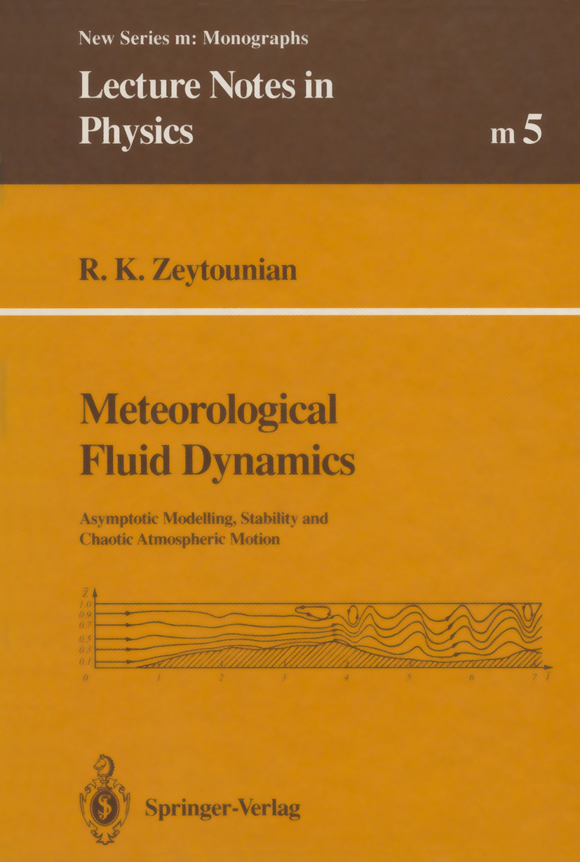 Titlebook: Meteorological Fluid Dynamics; Asymptotic Modelling Radyadour K. Zeytounian Book 1991 Springer-Verlag Berlin Heidelberg 1991 Navier-Stokes Titlebook: Meteorological Fluid Dynamics; Asymptotic Modelling Radyadour K. Zeytounian Book 1991 Springer-Verlag Berlin Heidelberg 1991 Navier-Stokes