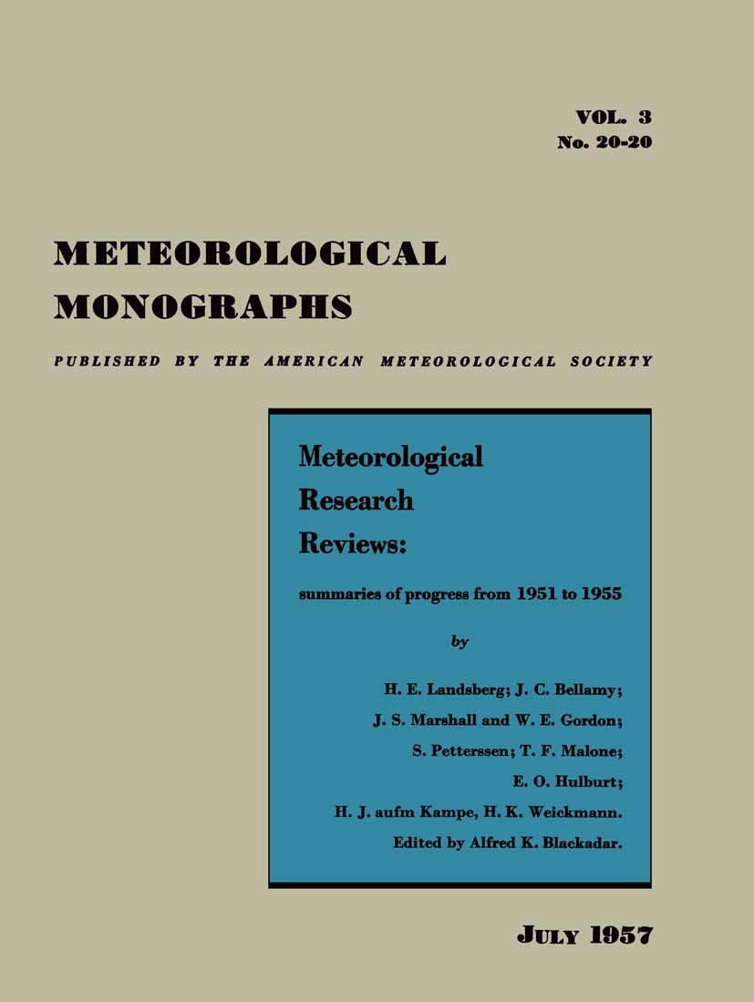 Titlebook: Meteorological Research Reviews; Summaries of Progres H. E. Landsberg,J. C. Bellamy,H. K. Weickmann,Alfr Book 1957 American Meteorological Titlebook: Meteorological Research Reviews; Summaries of Progres H. E. Landsberg,J. C. Bellamy,H. K. Weickmann,Alfr Book 1957 American Meteorological