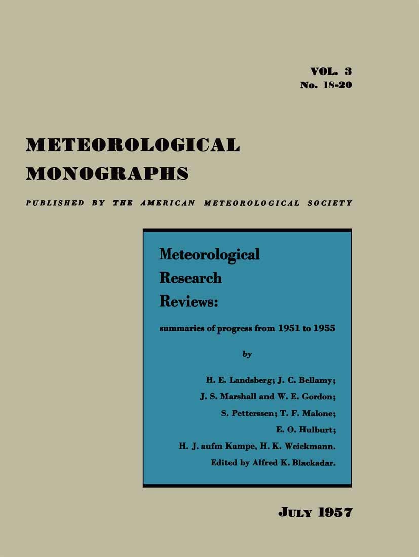 Titlebook: Meteorological Research Reviews; Summaries of Progres H. E. Landsberg,J. C. Bellamy,H. K. Weickmann,Alfr Book 1957 American Meteorological Titlebook: Meteorological Research Reviews; Summaries of Progres H. E. Landsberg,J. C. Bellamy,H. K. Weickmann,Alfr Book 1957 American Meteorological