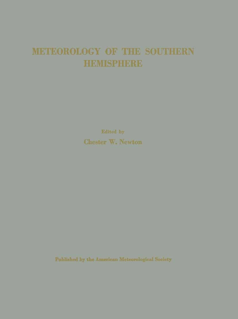 Titlebook: Meteorology of the Southern Hemisphere; Harry Loon,J. J. Taljaard,C. W. Newton,Chester W. Book 1972 American Meteorological Society 1972 Titlebook: Meteorology of the Southern Hemisphere; Harry Loon,J. J. Taljaard,C. W. Newton,Chester W. Book 1972 American Meteorological Society 1972