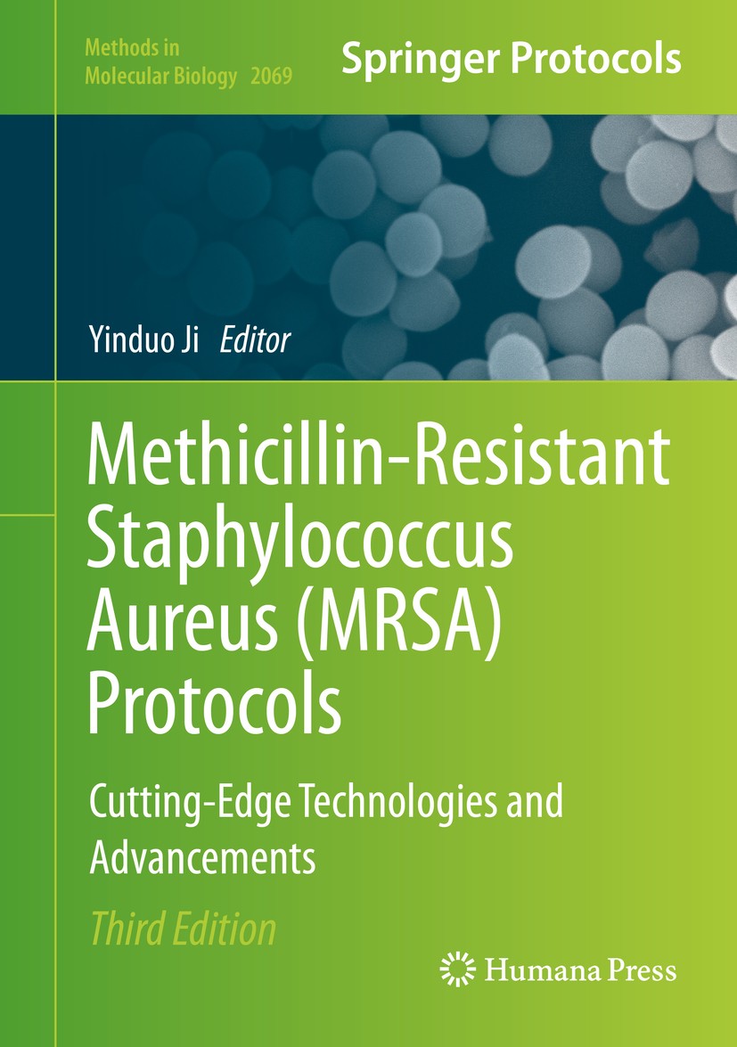 Titlebook: Methicillin-Resistant Staphylococcus Aureus (MRSA) Protocols; Cutting-Edge Technol Yinduo Ji Book 2020Latest edition Springer Science+Busin Titlebook: Methicillin-Resistant Staphylococcus Aureus (MRSA) Protocols; Cutting-Edge Technol Yinduo Ji Book 2020Latest edition Springer Science+Busin