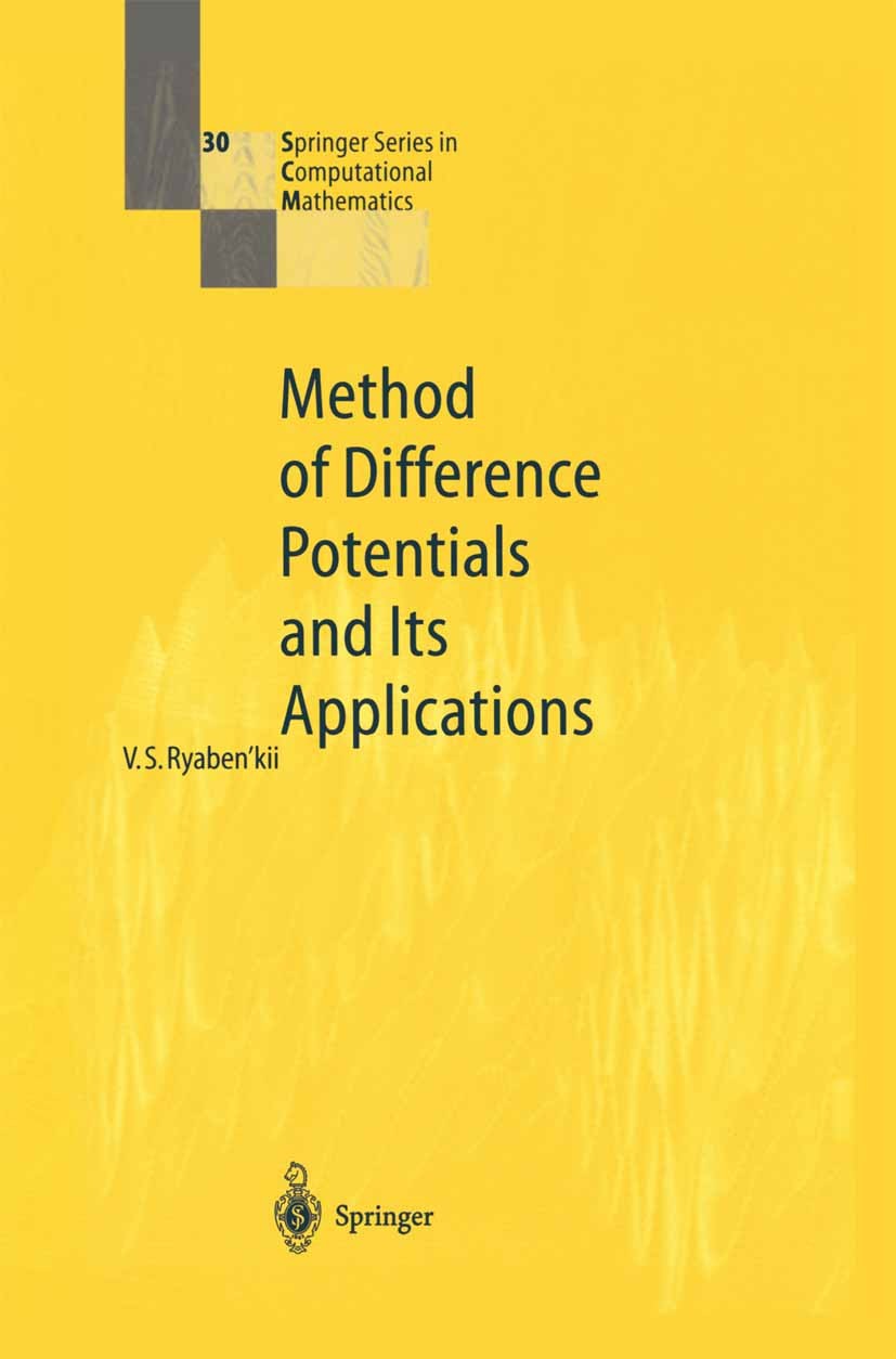 Titlebook: Method of Difference Potentials and Its Applications; Viktor S. Ryaben’kii Book 2002 Springer-Verlag Berlin Heidelberg 2002 Integral equat Titlebook: Method of Difference Potentials and Its Applications; Viktor S. Ryaben’kii Book 2002 Springer-Verlag Berlin Heidelberg 2002 Integral equat