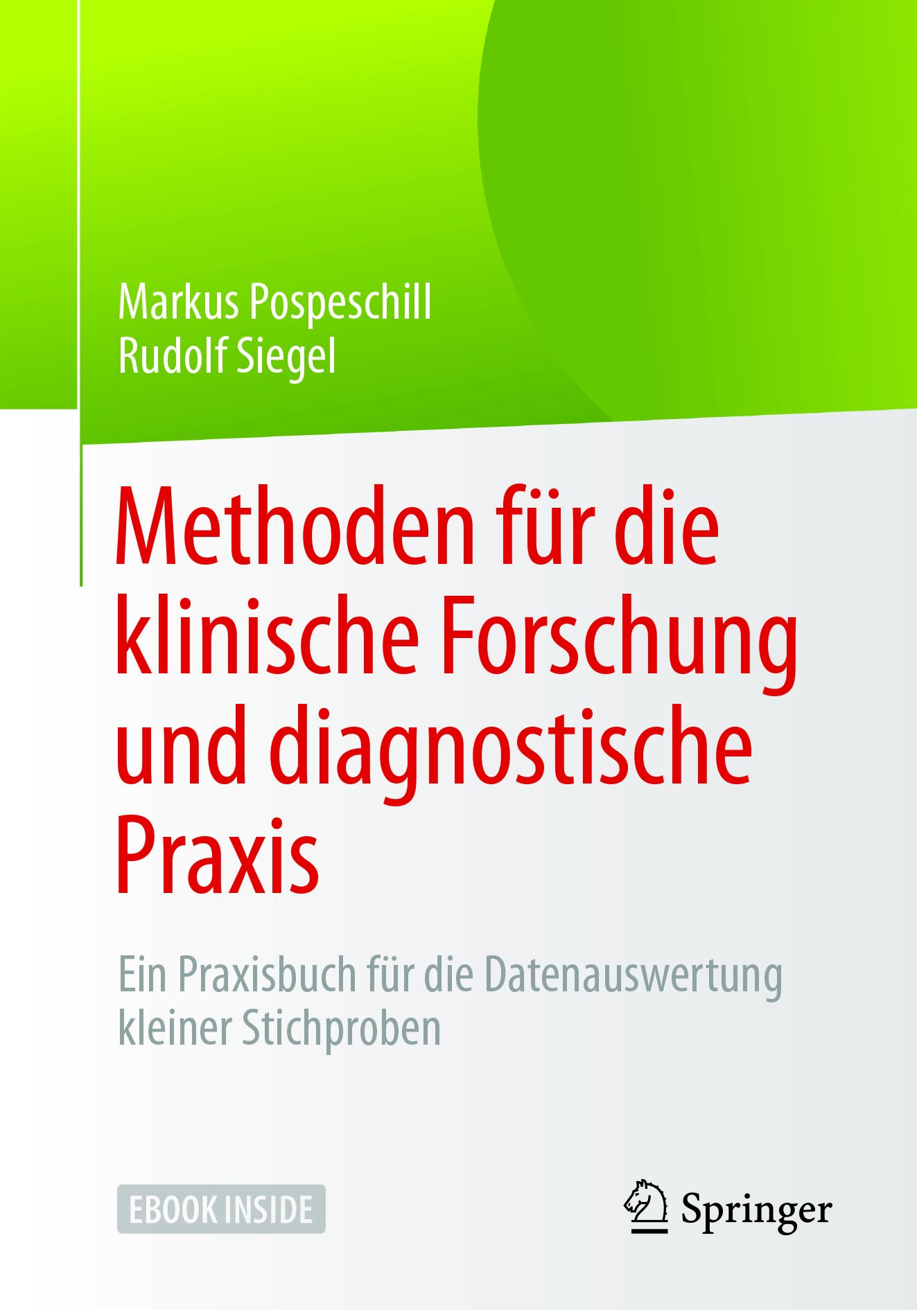 Titlebook: Methoden für die klinische Forschung und diagnostische Praxis; Ein Praxisbuch für d Markus Pospeschill,Rudolf Siegel Book 2018 Springer-Ver Titlebook: Methoden für die klinische Forschung und diagnostische Praxis; Ein Praxisbuch für d Markus Pospeschill,Rudolf Siegel Book 2018 Springer-Ver