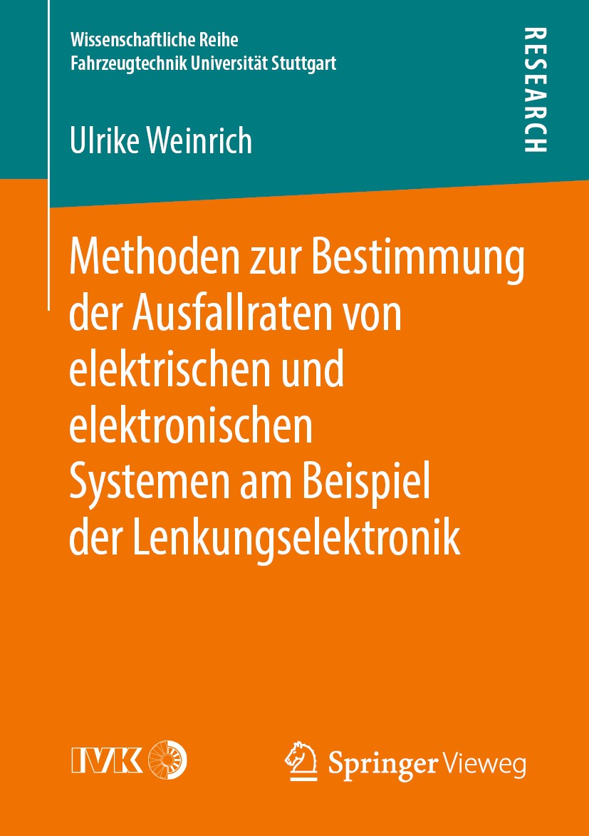Titlebook: Methoden zur Bestimmung der Ausfallraten von elektrischen und elektronischen Systemen am Beispiel de; Ulrike Weinrich Book 2019 Der/die He Titlebook: Methoden zur Bestimmung der Ausfallraten von elektrischen und elektronischen Systemen am Beispiel de; Ulrike Weinrich Book 2019 Der/die He