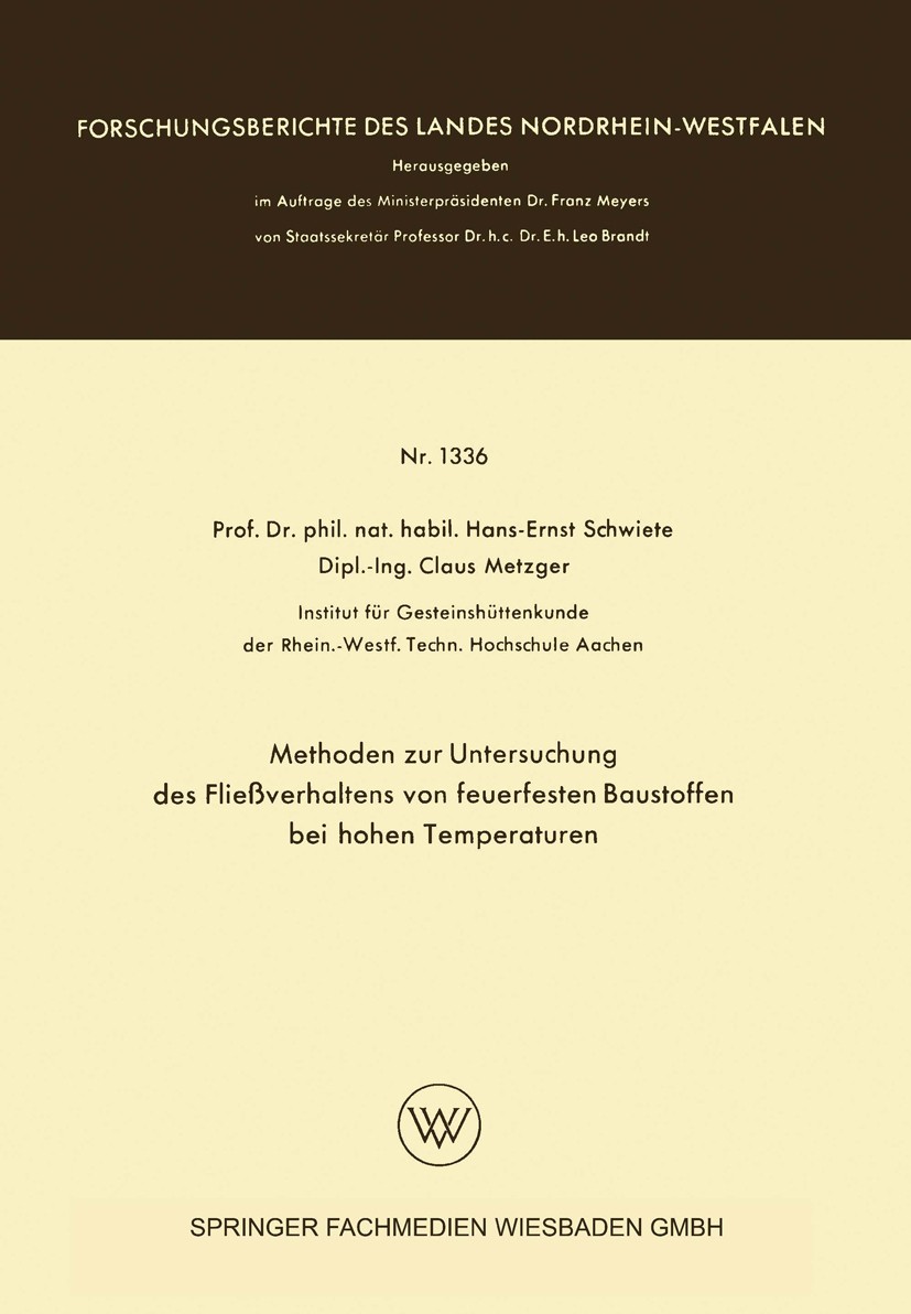 Titlebook: Methoden zur Untersuchung des Fließverhaltens von feuerfesten Baustoffen bei hohen Temperaturen; Hans-Ernst Schwiete,Claus Metzger Book 19 Titlebook: Methoden zur Untersuchung des Fließverhaltens von feuerfesten Baustoffen bei hohen Temperaturen; Hans-Ernst Schwiete,Claus Metzger Book 19