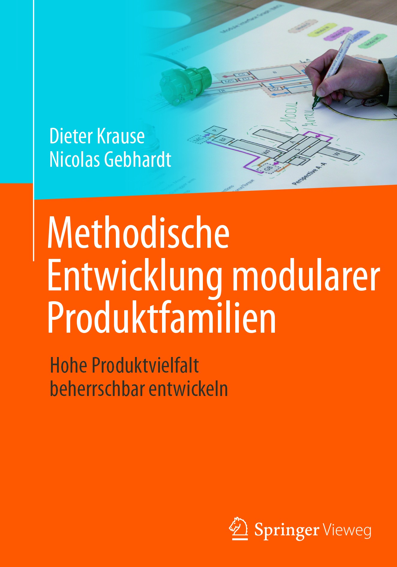 Titlebook: Methodische Entwicklung modularer Produktfamilien; Hohe Produktvielfalt Dieter Krause,Nicolas Gebhardt Book 2018 Springer-Verlag GmbH Deuts Titlebook: Methodische Entwicklung modularer Produktfamilien; Hohe Produktvielfalt Dieter Krause,Nicolas Gebhardt Book 2018 Springer-Verlag GmbH Deuts