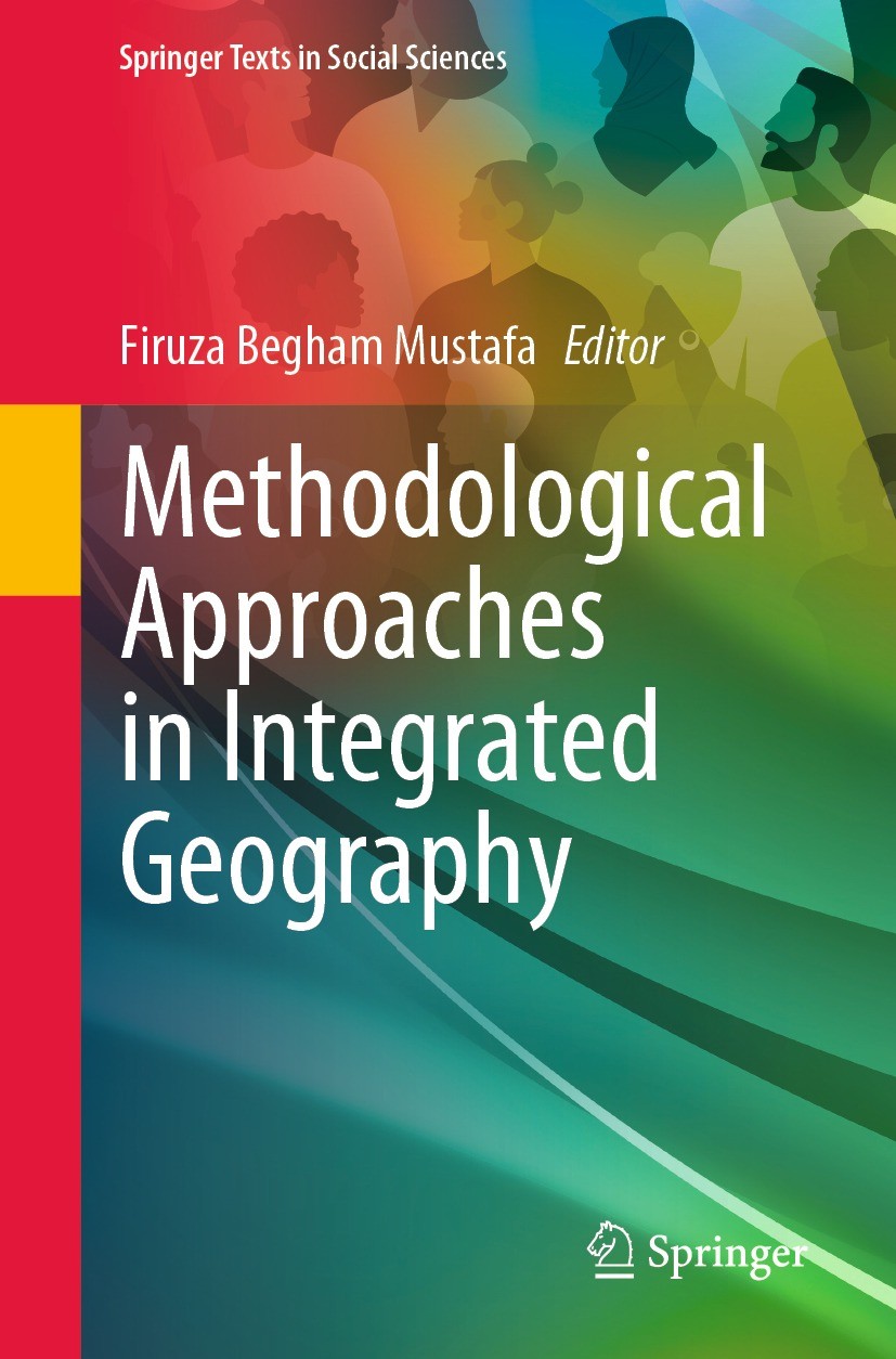 Titlebook: Methodological Approaches in Integrated Geography; Firuza Begham Mustafa Textbook 2023 The Editor(s) (if applicable) and The Author(s), un Titlebook: Methodological Approaches in Integrated Geography; Firuza Begham Mustafa Textbook 2023 The Editor(s) (if applicable) and The Author(s), un