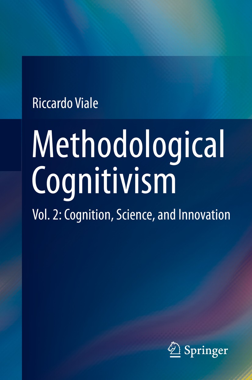 Titlebook: Methodological Cognitivism; Vol. 2: Cognition, S Riccardo Viale Book 2013 Springer-Verlag Berlin Heidelberg 2013 Causality and Truth.Cognit Titlebook: Methodological Cognitivism; Vol. 2: Cognition, S Riccardo Viale Book 2013 Springer-Verlag Berlin Heidelberg 2013 Causality and Truth.Cognit