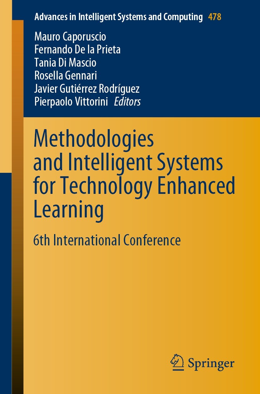 Titlebook: Methodologies and Intelligent Systems for Technology Enhanced Learning; 6th International Co Mauro Caporuscio,Fernando De la Prieta,Pierpao Titlebook: Methodologies and Intelligent Systems for Technology Enhanced Learning; 6th International Co Mauro Caporuscio,Fernando De la Prieta,Pierpao