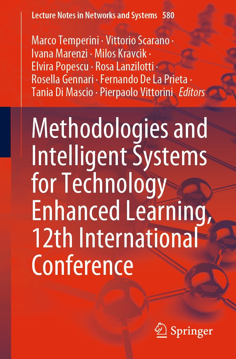 Titlebook: Methodologies and Intelligent Systems for Technology Enhanced Learning, 12th International Conferenc; Marco Temperini,Vittorio Scarano,Pie Titlebook: Methodologies and Intelligent Systems for Technology Enhanced Learning, 12th International Conferenc; Marco Temperini,Vittorio Scarano,Pie