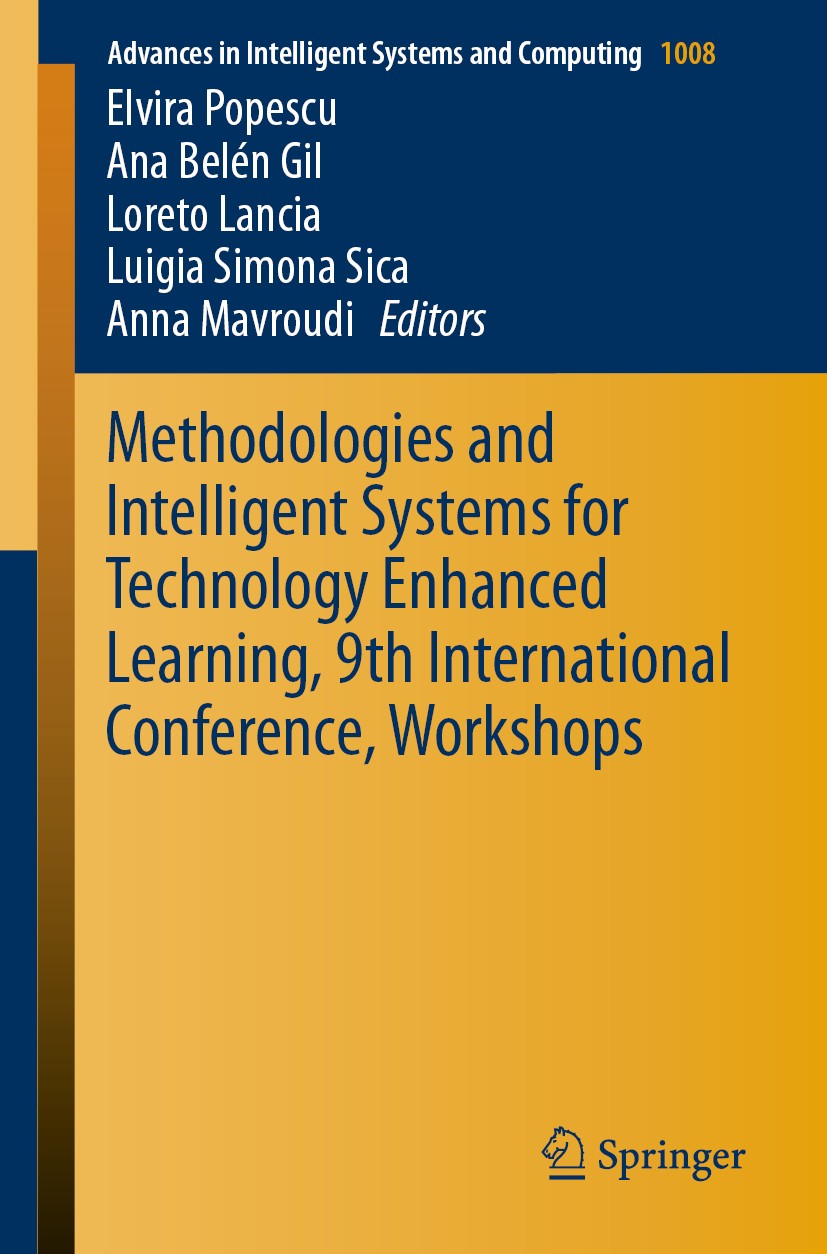 Titlebook: Methodologies and Intelligent Systems for Technology Enhanced Learning, 9th International Conference; Elvira Popescu,Ana‘Belén Gil,Anna Ma Titlebook: Methodologies and Intelligent Systems for Technology Enhanced Learning, 9th International Conference; Elvira Popescu,Ana‘Belén Gil,Anna Ma