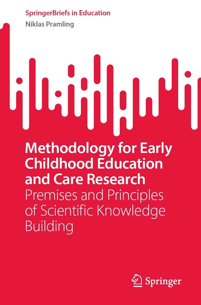 Titlebook: Methodology for Early Childhood Education and Care Research; Premises and Princip Niklas Pramling Book 2023 The Author(s), under exclusive Titlebook: Methodology for Early Childhood Education and Care Research; Premises and Princip Niklas Pramling Book 2023 The Author(s), under exclusive