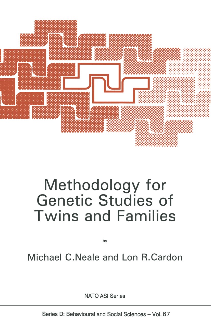 Titlebook: Methodology for Genetic Studies of Twins and Families; Michael C. Neale,Lon R. Cardon Book 1992 Springer Science+Business Media Dordrecht Titlebook: Methodology for Genetic Studies of Twins and Families; Michael C. Neale,Lon R. Cardon Book 1992 Springer Science+Business Media Dordrecht