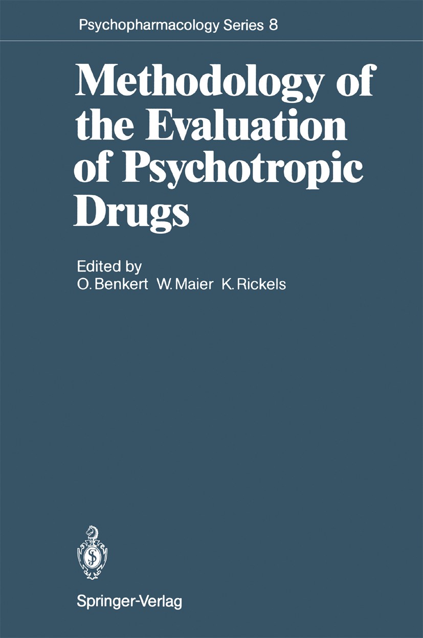 Titlebook: Methodology of the Evaluation of Psychotropic Drugs; Otto Benkert,Wolfgang Maier,Karl Rickels Conference proceedings 1990 Springer-Verlag Titlebook: Methodology of the Evaluation of Psychotropic Drugs; Otto Benkert,Wolfgang Maier,Karl Rickels Conference proceedings 1990 Springer-Verlag