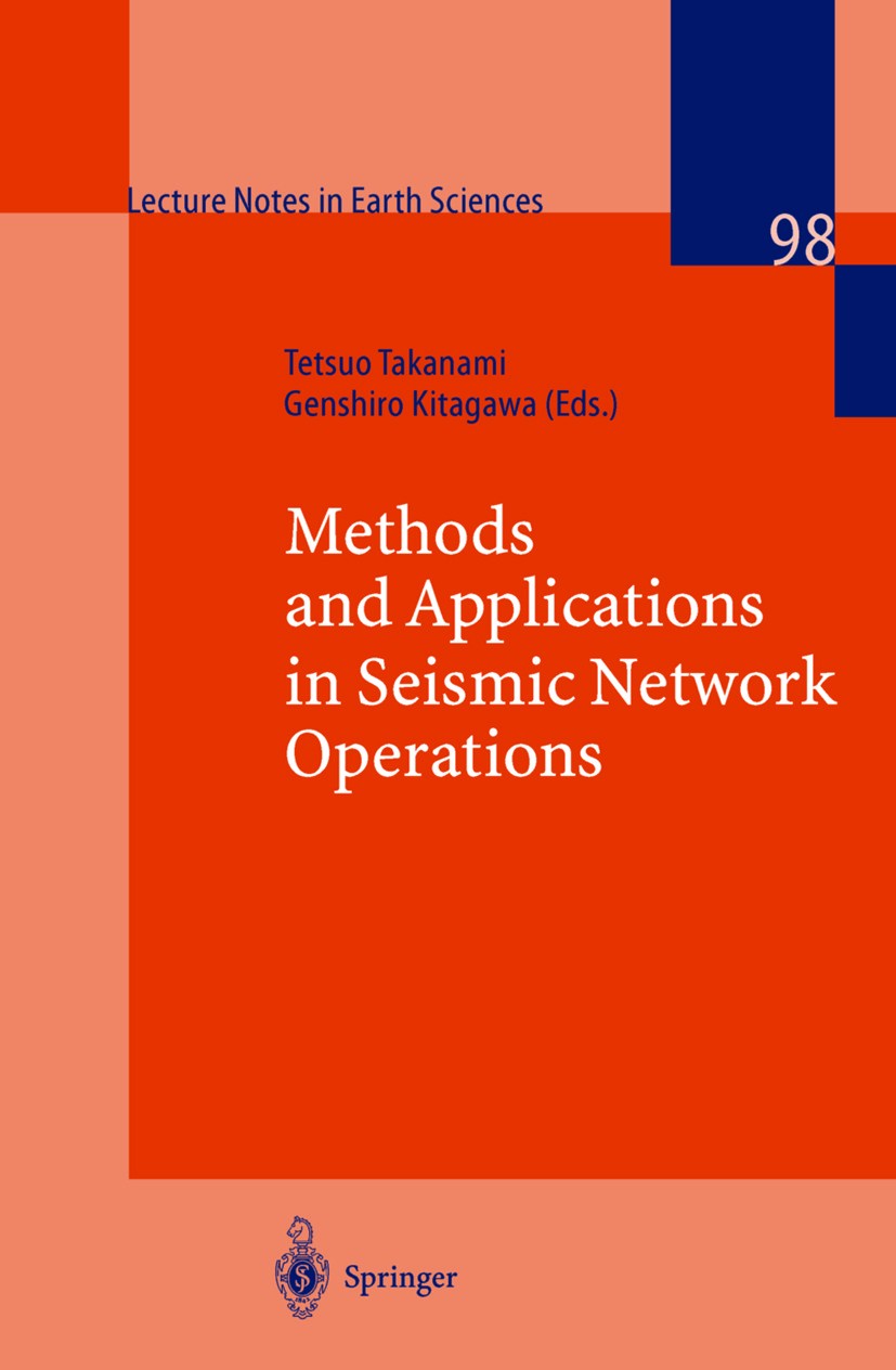 Titlebook: Methods and Applications of Signal Processing in Seismic Network Operations; Tetsuo Takanami,Genshiro Kitagawa Book 2003 Springer-Verlag B Titlebook: Methods and Applications of Signal Processing in Seismic Network Operations; Tetsuo Takanami,Genshiro Kitagawa Book 2003 Springer-Verlag B