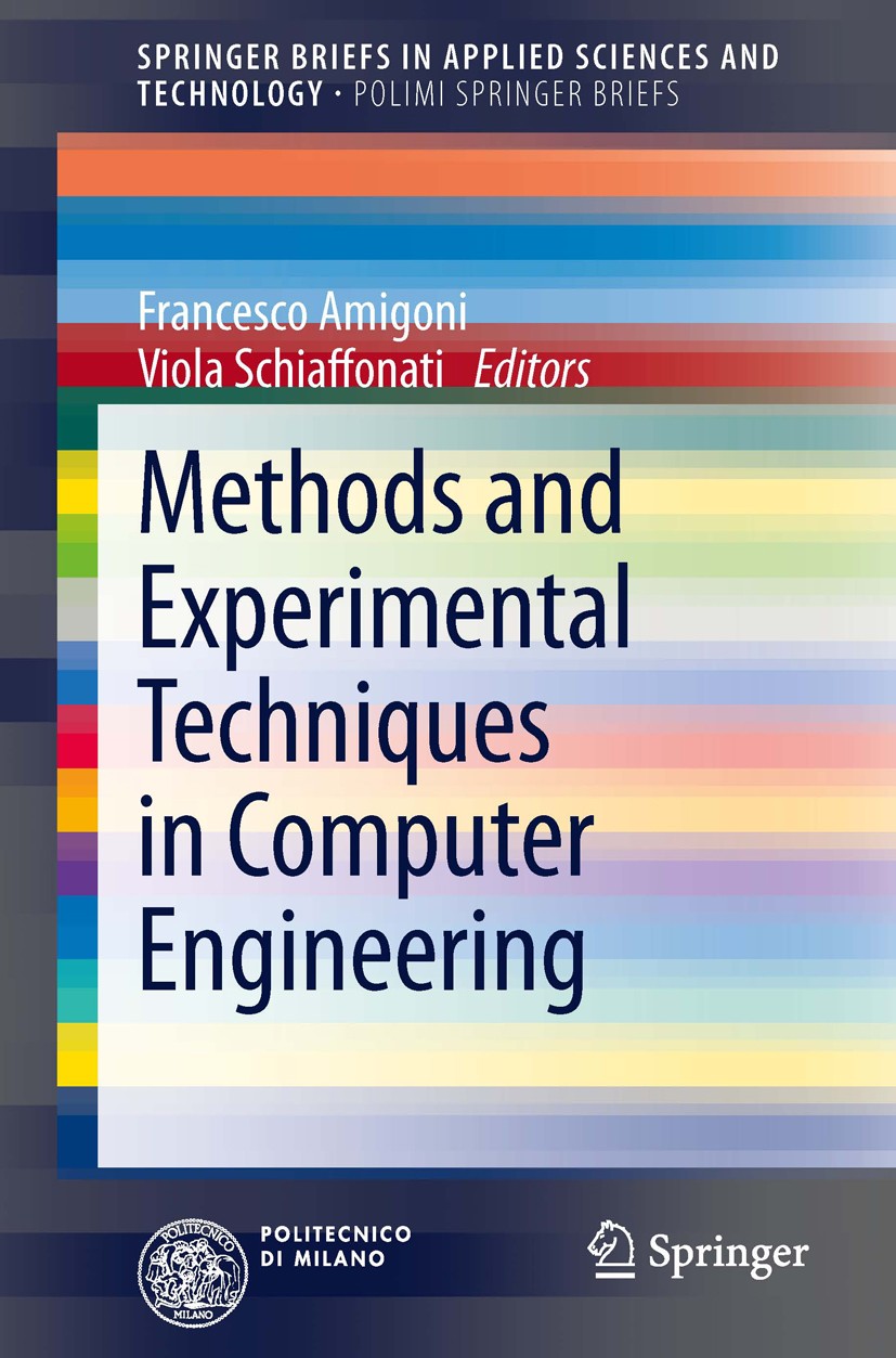 Titlebook: Methods and Experimental Techniques in Computer Engineering; Francesco Amigoni,Viola Schiaffonati Book 2014 The Author(s) 2014 Computer En Titlebook: Methods and Experimental Techniques in Computer Engineering; Francesco Amigoni,Viola Schiaffonati Book 2014 The Author(s) 2014 Computer En