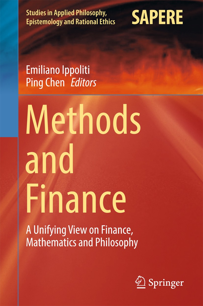 Titlebook: Methods and Finance; A Unifying View on F Emiliano Ippoliti,Ping Chen Book 2017 Springer International Publishing AG 2017 Dynamics of stock Titlebook: Methods and Finance; A Unifying View on F Emiliano Ippoliti,Ping Chen Book 2017 Springer International Publishing AG 2017 Dynamics of stock